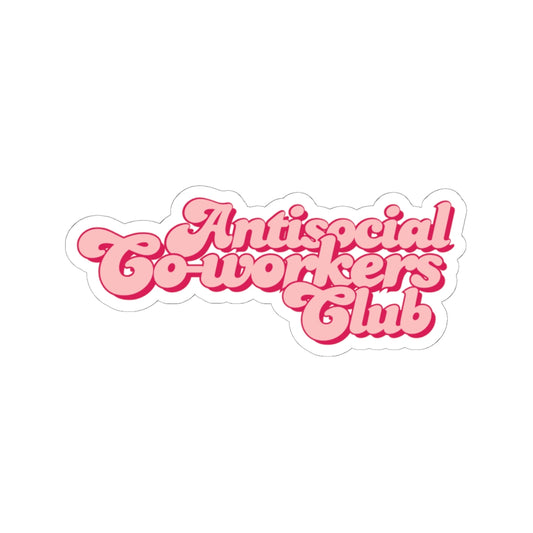 Antisocial Co-workers Club Sticker