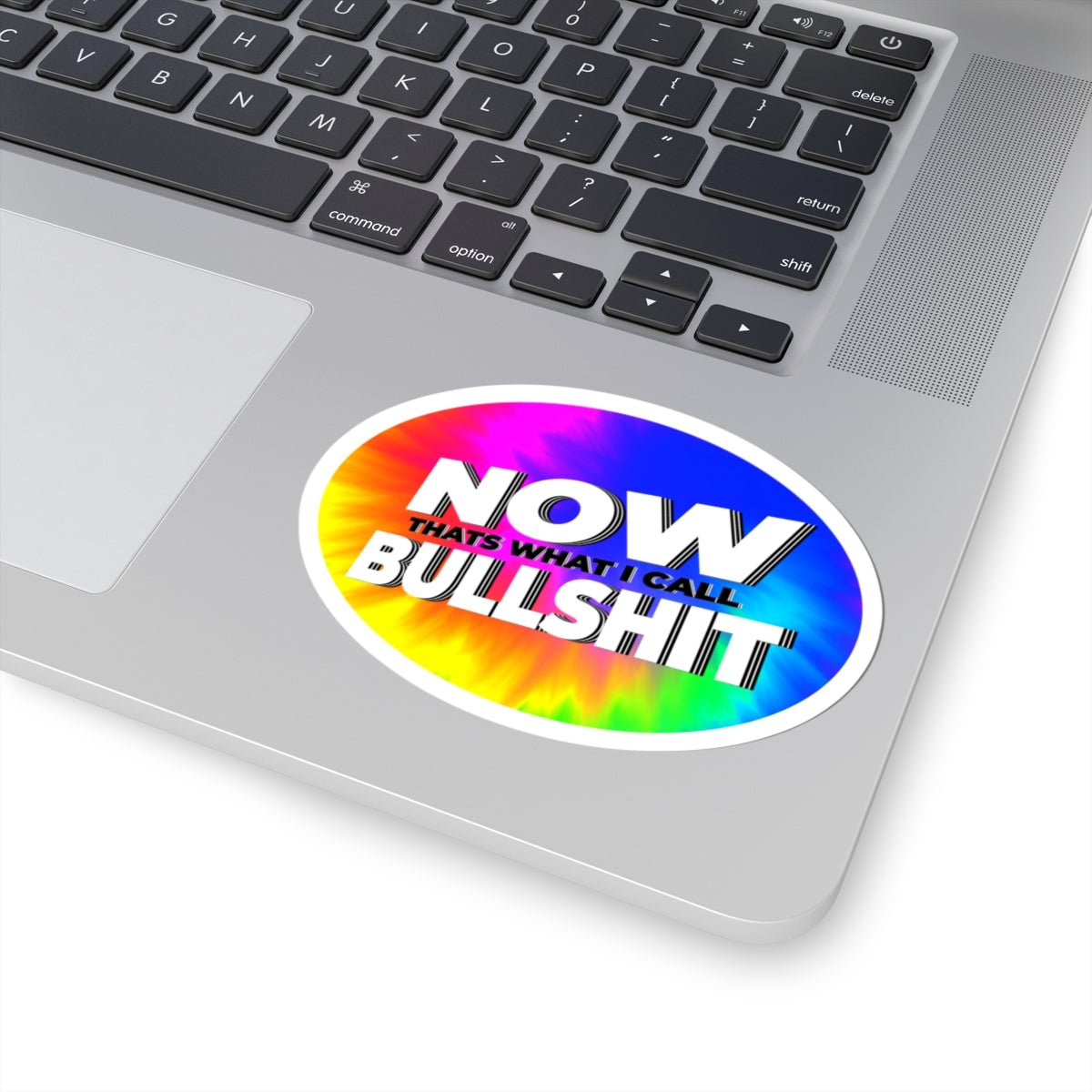 Now That's What I Call Bullshit — Rainbow Kiss-Cut Sticker
